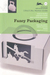 FANCY PACKAGING. STRUCTURAL PACKAGE DESIGN: DISEÑOS CREATIVOS