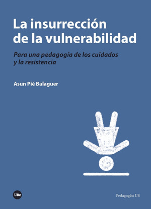 LA INSURRECCION DE LA VULNERABILIDAD