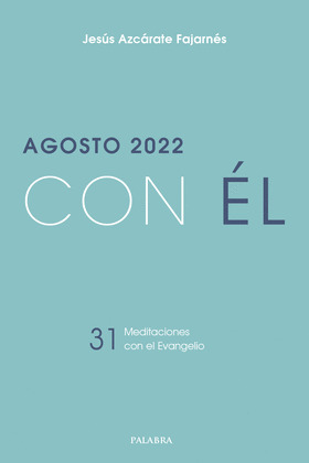 AGOSTO 2022, CON EL