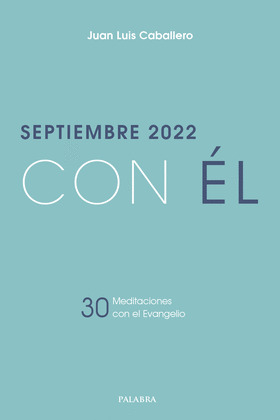 SEPTIEMBRE 2022, CON EL