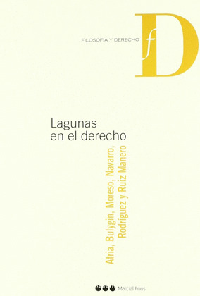 LAGUNAS EN EL DERECHO. UNA CONTROVERSIA SOBRE EL DERECHO Y LA FUNCION JUDICIAL