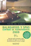 BALNEARIOS Y SPAS 2009. CENTROS DE HIDROTERAPIA