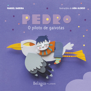 PEDRO, O PILOTO DE GAIVOTAS