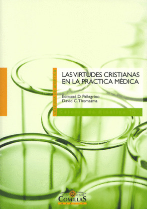 VIRTUDES CRISTIANAS EN LA PRACTICA MEDICA,LAS.
