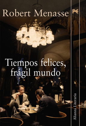 TIEMPOS FELICES, FRAGIL MUNDO
