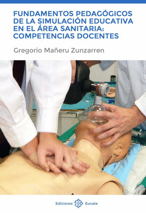 FUNDAMENTOS PEDAGOGICOS DE LA SIMULACION EDUCATIVA EN EL AREA SANITARIA: COMPETE