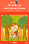 30.OLVIDATE DE SUBIR A LOS ARBOLES.(TUCAN 8+ NARANJA)