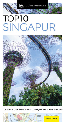 SINGAPUR. GUÍA VISUAL TOP 10 (2024)
