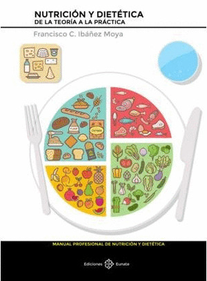 NUTRICION Y DIETETICA. DE LA TEORIA A LA PRACTICA