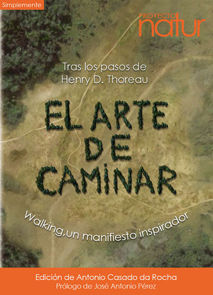 ARTE DE CAMINAR, EL (TRAS LOS PASOS DE HENRY D. THOREAU)