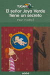 SEÑOR JOYA VERDE TIENE UN SECRETO, EL