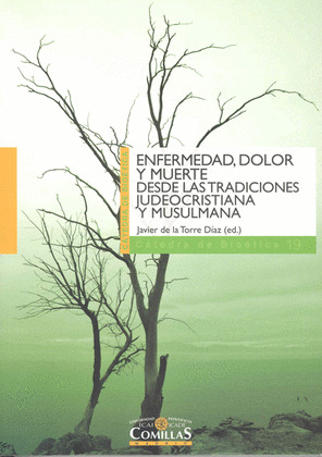 ENFERMEDAD, DOLOR Y MUERTE DESDE LAS TRADICIONES JUDEOCRISTIANA Y MUSULMANA