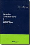 DERECHO ADMINISTRATIVO. TOMO, II: ORGANIZACION Y EMPLEO PUBLICO