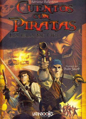 CUENTOS CON PIRATAS: LA ISLA DE ORO