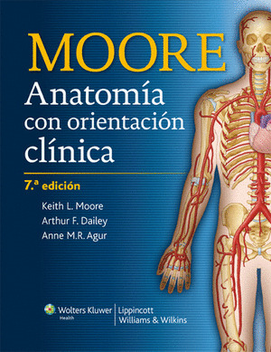 ANATOMÍA CON ORIENTACIÓN CLÍNICA, 7ª EDICIÓN