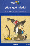 10.­HUY, QUE MIEDO!.(TUCAN 6+ AZUL)