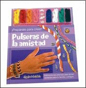 PULSERAS DE LA AMISTAD. ¡PREPÁRATE PARA CREAR!