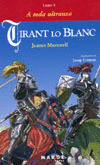TIRANT LO BLANC -LIBRO I- A TODA ULTRANZA