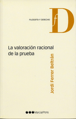 LA VALORACION RACIONAL DE LA PRUEBA