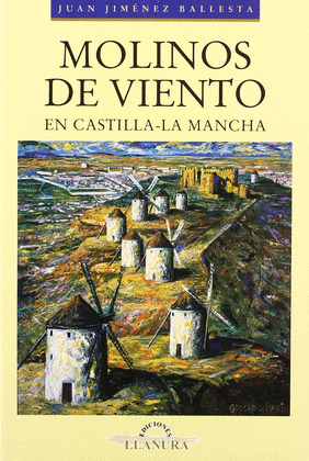 MOLINOS DE VIENTO EN CASTILLA LA MANCHA