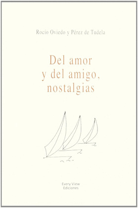 DEL AMOR Y DEL AMIGO, NOSTALGIAS