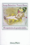 101 ARGUMENTOS DE GRANDES BALLETS