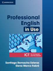 ICT. CAMBRIDGE PROFESSIONAL ENGLISH IN USE (COMPUTERS AND INTERNET)