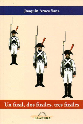 UN FUSIL, DOS FUSILES, TRES FUSILES