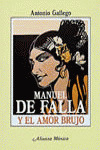 MANUEL DE FALLA Y «EL AMOR BRUJO»