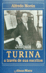 JOAQUÍN TURINA A TRAVÉS DE SUS ESCRITOS