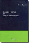 CONCEPTO Y FUENTES DEL DERECHO ADMINISTRATIVO