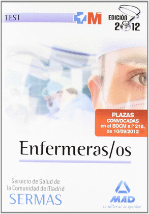 TEST. ENFERMERAS/OS 2012. SERMAS. SERVICIO DE SALUD DE LA COMUNIDAD DE MADRID. EDICION 2012