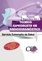TEMARIO ESPECÍFICO VOL. I. OPOSICIONES TÉCNICO ESPECIALISTA EN RADIODIAGNÓSTICO.