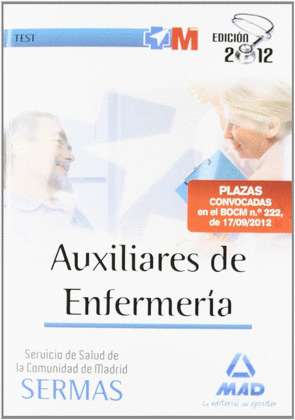 TEST. AUXILIARES DE ENFERMERIA. SERMAS. MADRID. SERVICIO DE SALUD DE LA COMUNIDAD DE MADRID