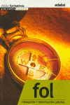 FORMACION Y ORIENTACION LABORAL. GRADO SUPERIOR (2007)
