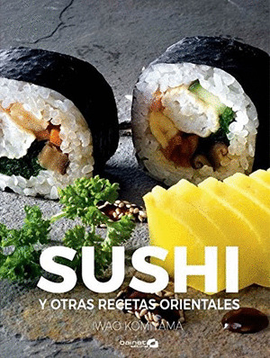 SUSHI Y OTRAS RECETAS ORIENTALES