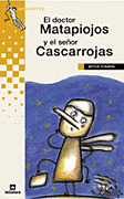 DOCTOR MATAPIOJOS Y EL SEÑOR CASCARROJAS, EL