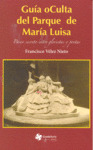 GU7ÍA OCULTA DEL PARQUE DE MARÍA LUISA