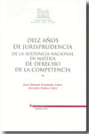 DIEZ AÑOS DE JURISPRUDENCIA DE LA AUDIENCIA NACIONAL EN MATERIA DE DERECHO DE LA
