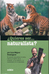 ¿QUIERES SER... NATURALISTA?