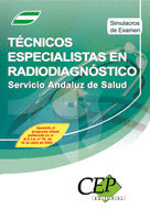 SIMULACROS DE EXAMEN OPOSICIONES TÉCNICOS ESPECIALISTAS EN RADIODIAGNÓSTICO. SER