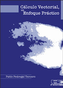 CALCULO VECTORIAL, UN ENFOQUE PRACTICO