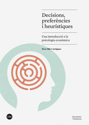 DECISIONS, PREFERÈNCIES I HEURÍSTIQUES