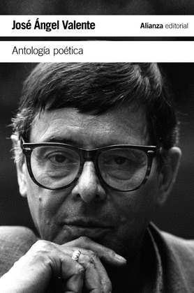 ANTOLOGÍA POÉTICA (VALENTE)