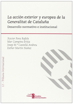 LA ACCIÓN EXTERIOR Y EUROPEA DE LA GENERALITAT DE CATALUÑA