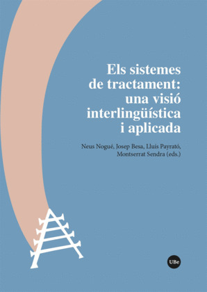 ELS SISTEMES DE TRACTAMENT: UNA VISIÓ INTERLINGÜÍSTICA I APLICADA