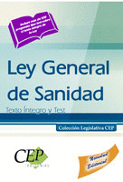 LEY GENERAL DE SANIDAD. TEXTO INTEGRO Y TEST. COLECCION LEGISLATIVA CEP