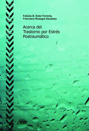 ACERCA DEL TRASTORNO POR ESTRES POSTRAUMATICO