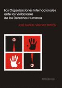 ORGANIZACIONES INTERNACIONALES ANTE VIOLACIONES DERECHOS