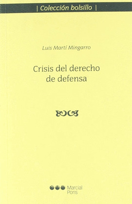 CRISIS DEL DERECHO DE DEFENSA